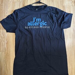 I’m allergic to stupid people funny sarcasm shirt sarcastic friend gift unisex